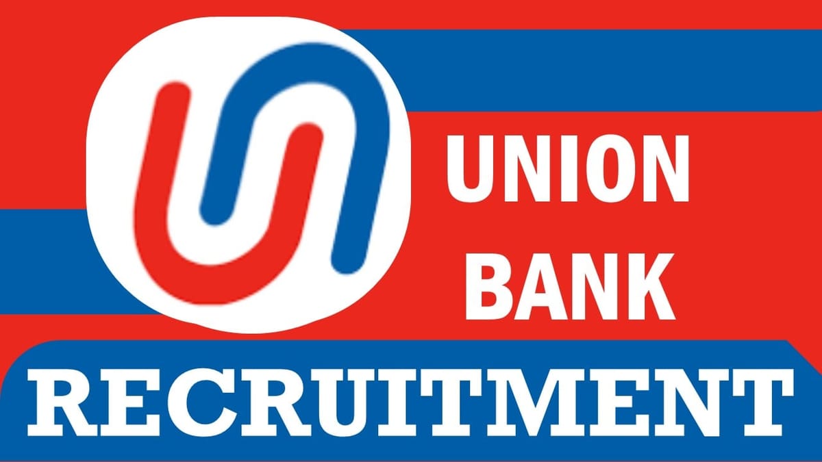 Union Bank ನಲ್ಲಿ ಉದ್ಯೋಗವಕಾಶ, ತಿಂಗಳಿಗೆ 90,000 ಕೊಡ್ತಾರೆ!