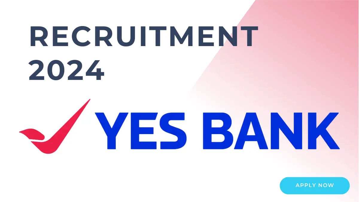 Yes Bank ನಲ್ಲಿ ಉದ್ಯೋಗವಕಾಶ! ಹೀಗೆ ಅರ್ಜಿ ಹಾಕಿ